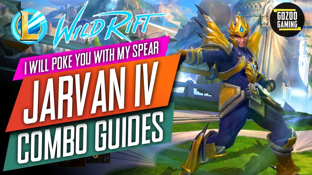 WILD RIFT: JARVAN IV COMBOS GUIDES TUTORIALS: LOL WILD RIFT OPEN BETA