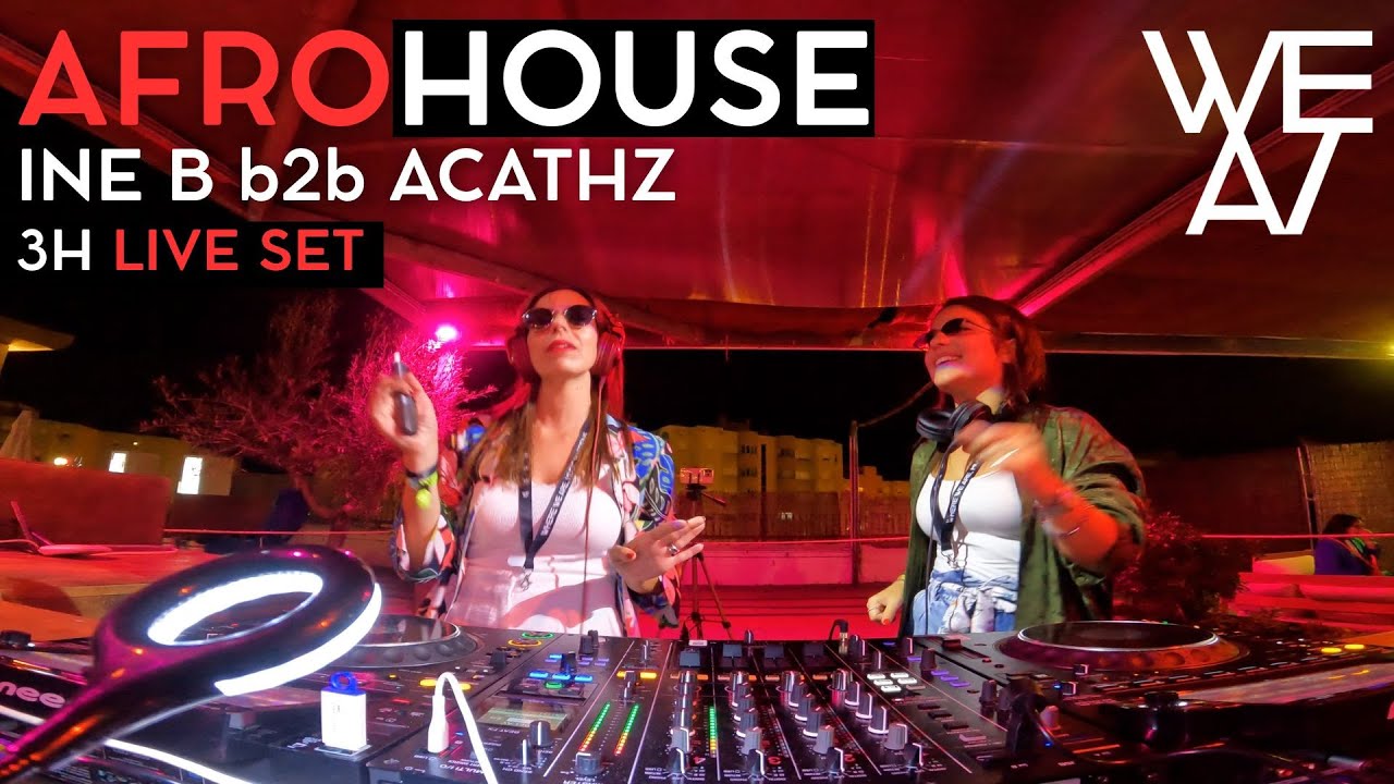 Acathz B2B Ine B – Live Afro House DJ Set | WE/AT