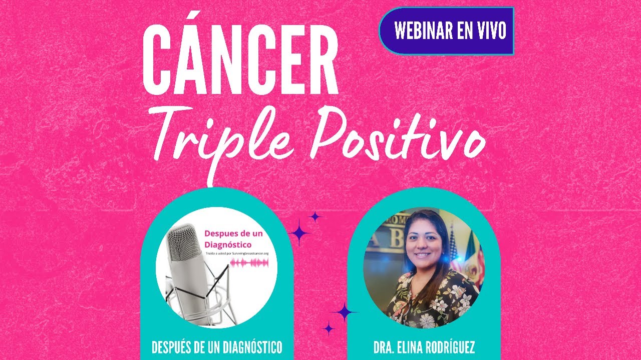 Triple Positivo y Her2 con la Dra. Elina Rodriguez Melendez