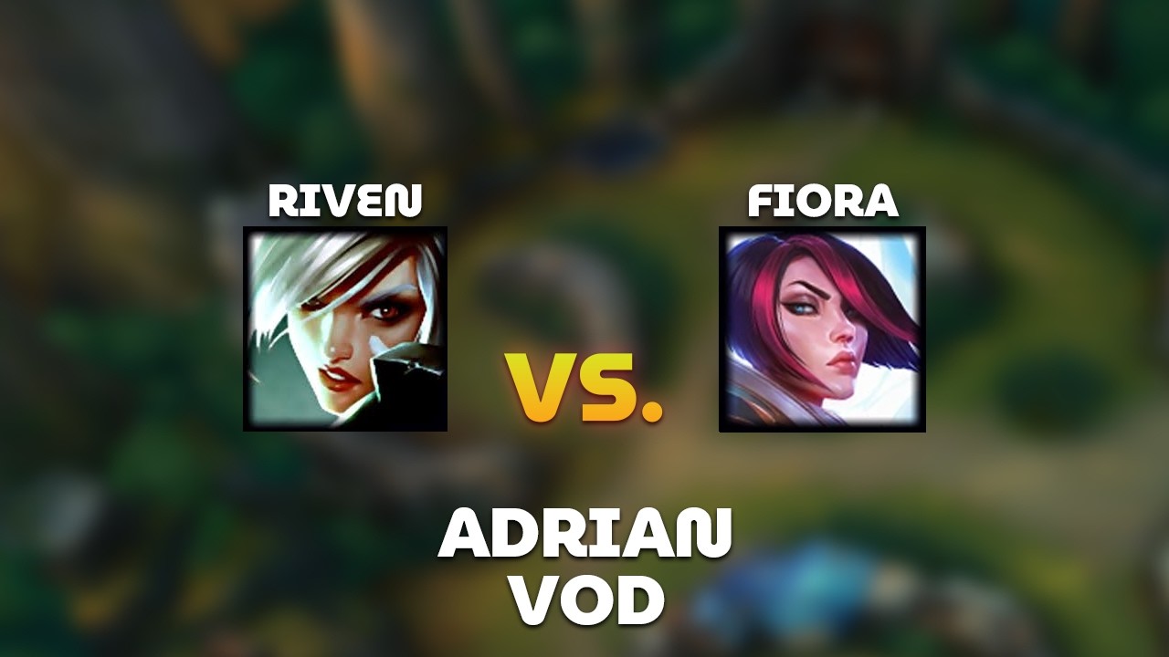 Riven vs Fiora - Adrian Riven