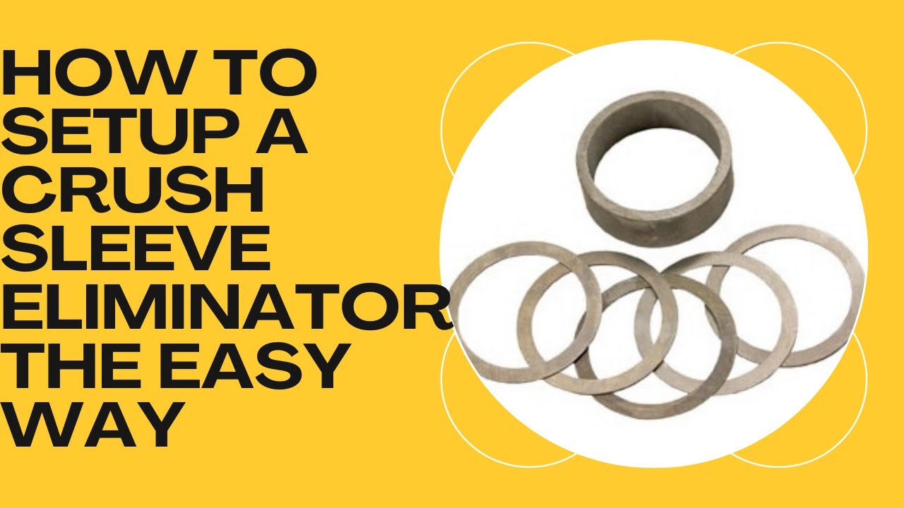 How to set up a crush sleeve Eliminator