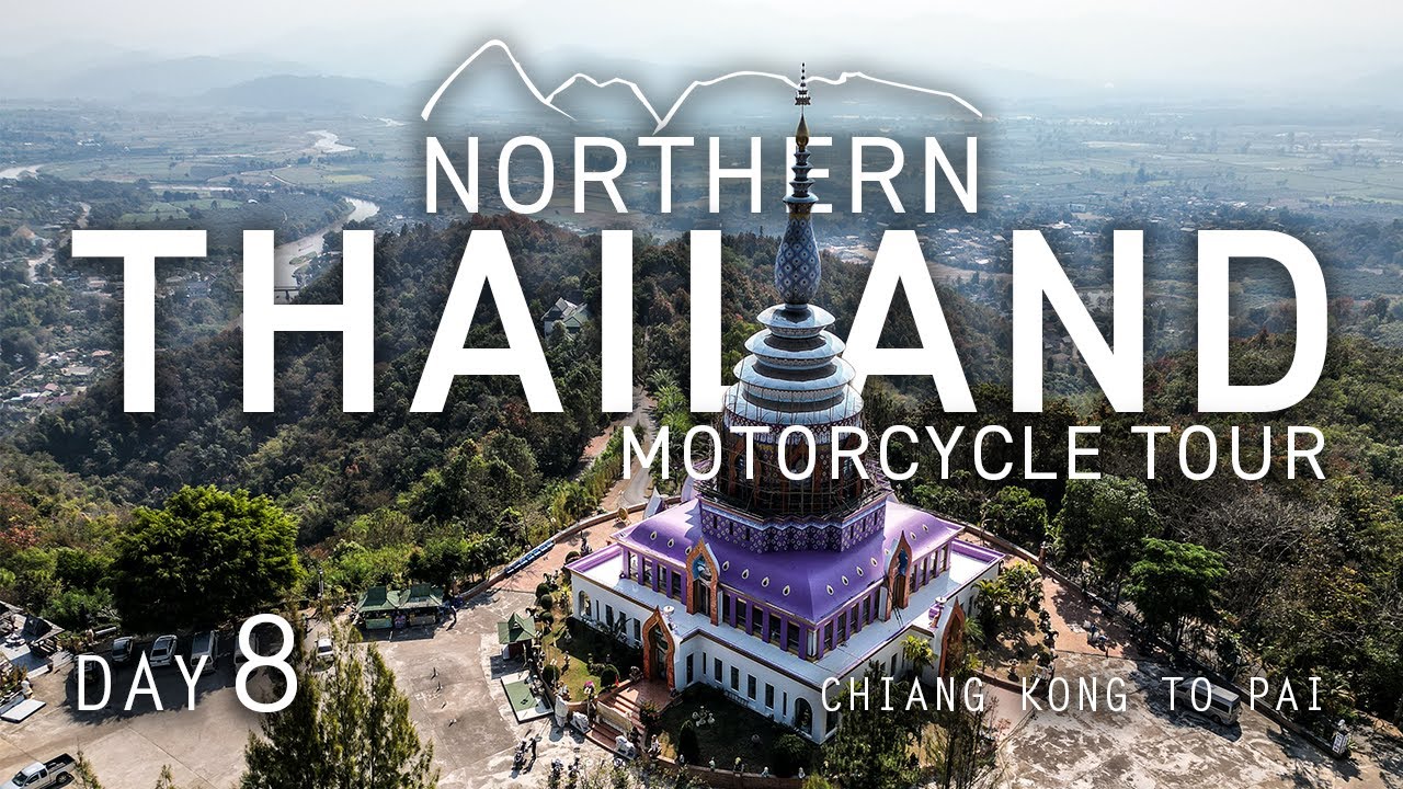 Thailand Motorcycle Tour: Day 08 Chiang Khong to Pai with GlobeBusters
