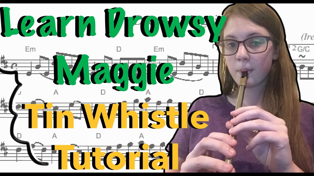 Learn To Play Drowsy Maggie | Tin Whistle Tutorial With TABS