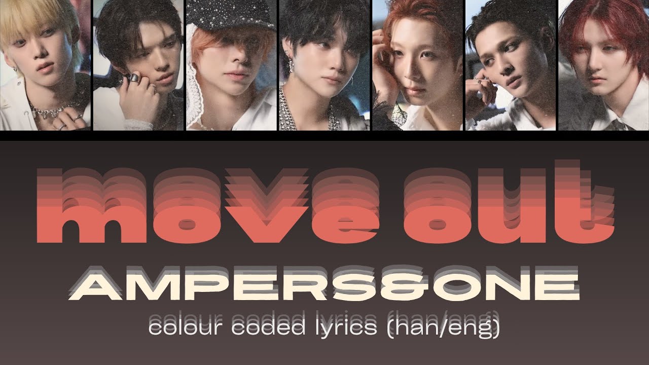 AMPERS&ONE (앰퍼샌드원) 'Move Out' - Color Coded Lyrics