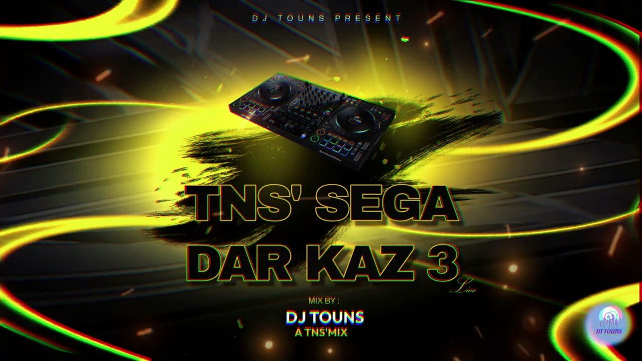 DJ TOUNS - TNS'SEGA DAR KAZ 3 | MIX 2024