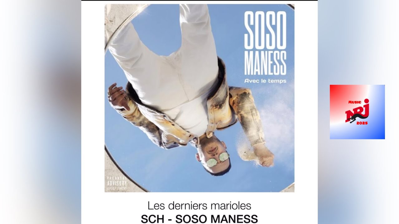 Soso Maness Ft. Sch - Les derniers marioles ( version nrj )