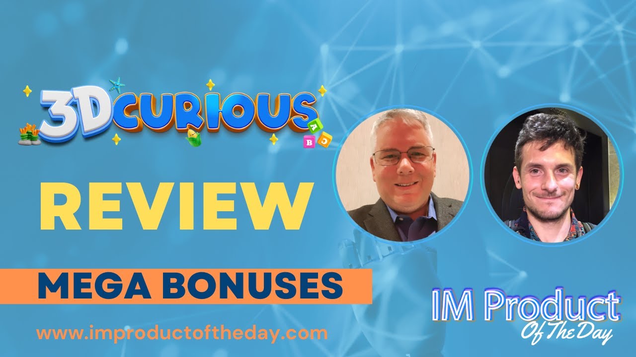 3D Curious Review + Award-Winning Bonuses To Make It Work FASTER (Worth $997)!