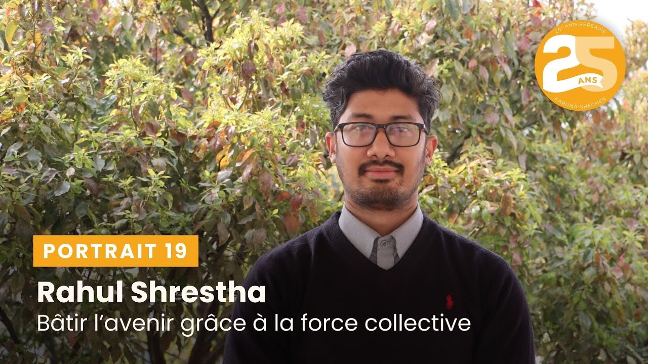 Rahul Shrestha : Bâtir l'avenir grâce à la force collective
