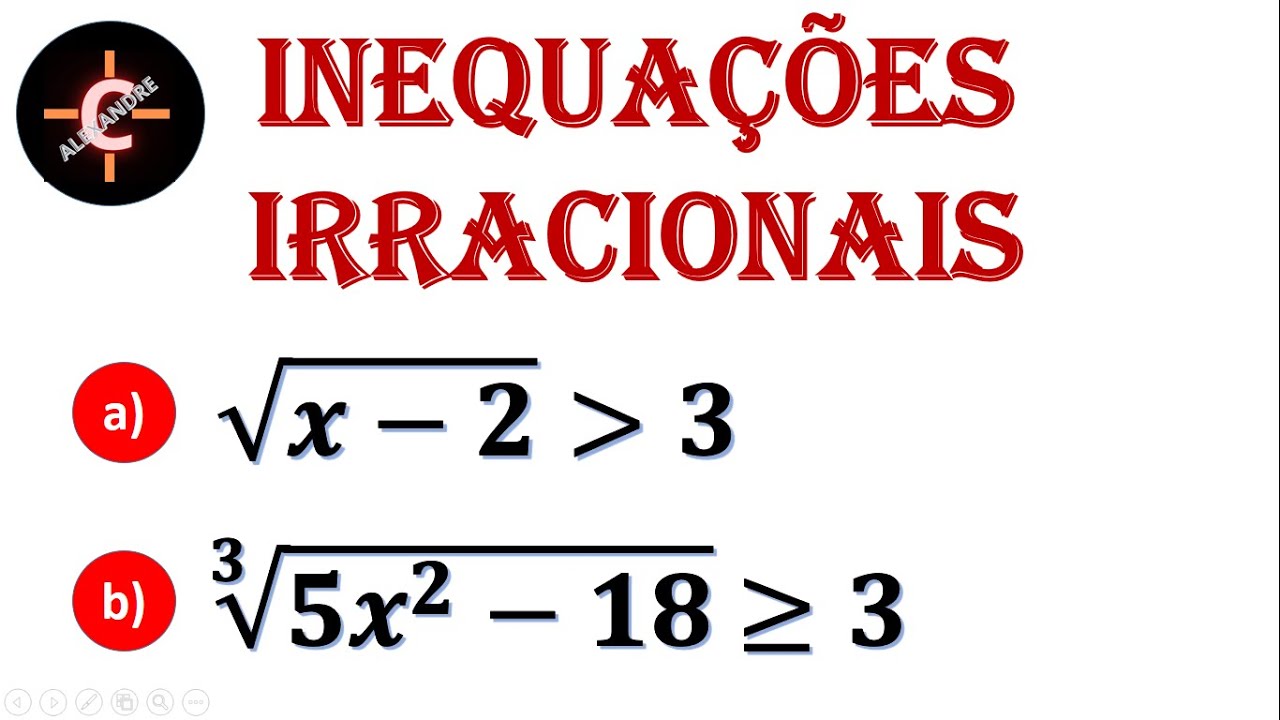 INEQUAÇÕES IRRACIONAIS  #20 ÁLGEBRA