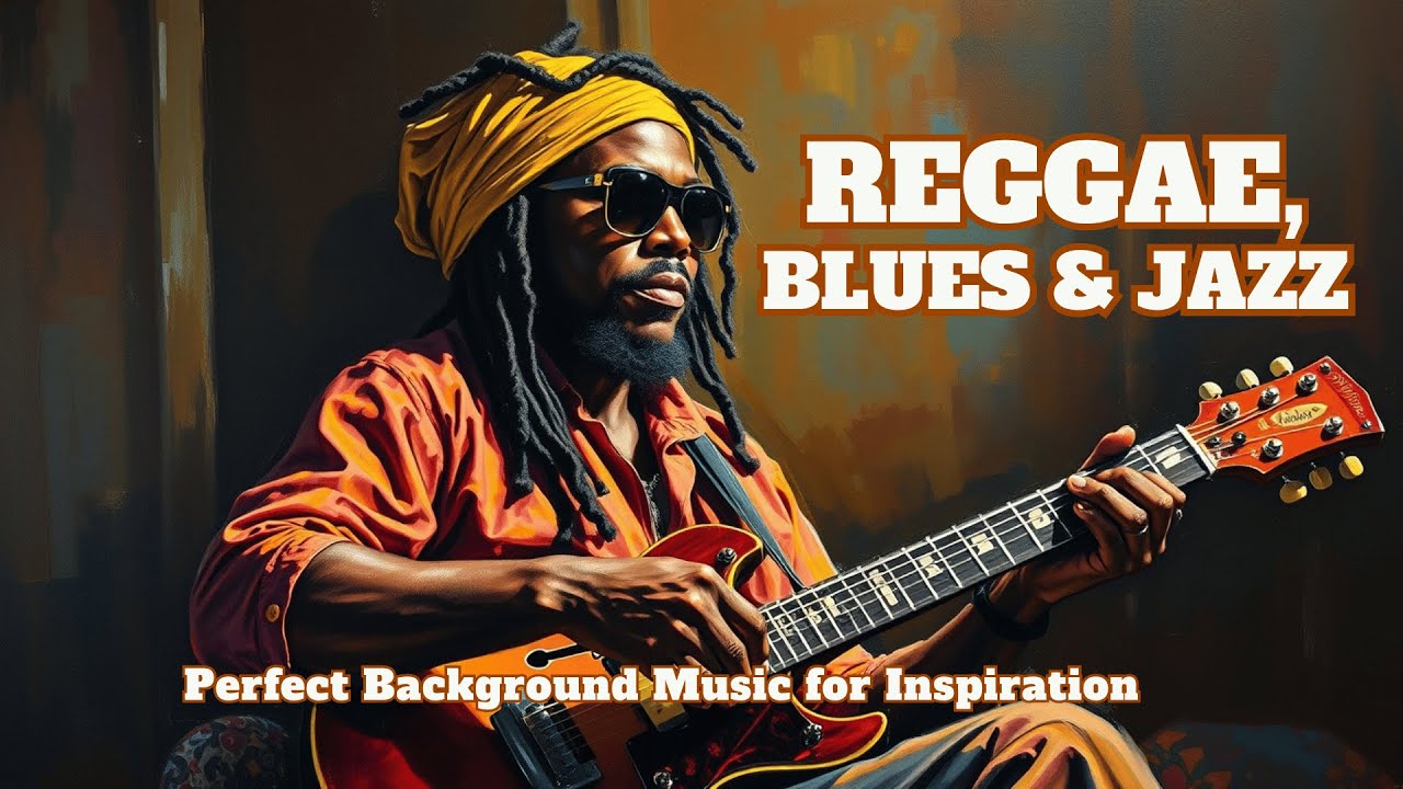 Reggae Blues & Jazz Fusion for Stress-Free Productivity