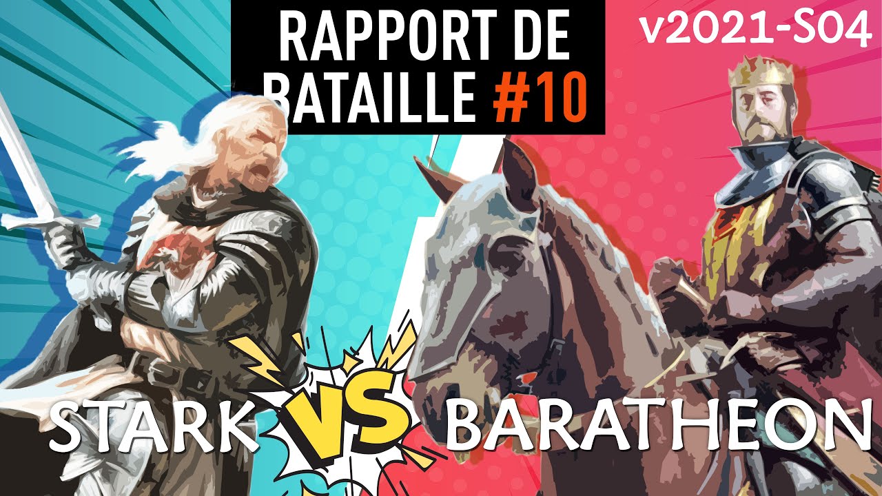 Rapport de bataille #10 : Stark vs Baratheon / 40 pts / v2021-S04 du Trône de Fer