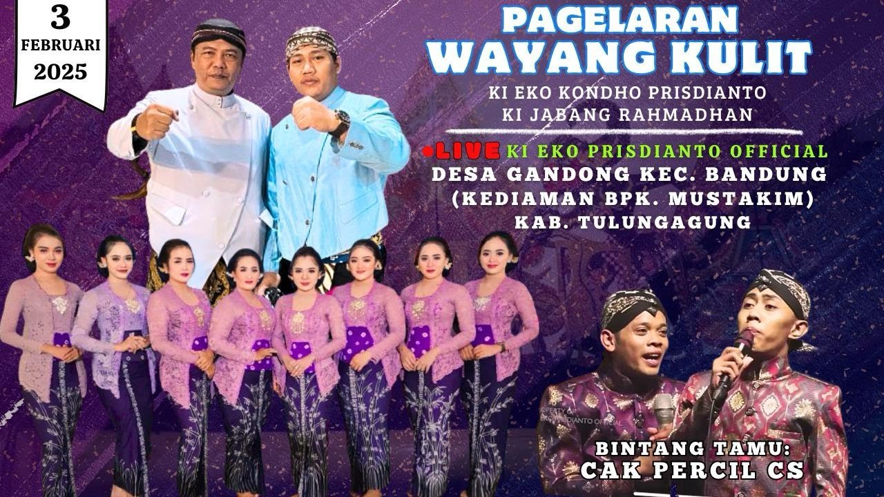 🔴 WAYANG KULIT KI EKO PRISDIANTO | PERCIL CS | BPK. MUSTAKIM - GANDONG - BANDUNG - TULUNGAGUNG