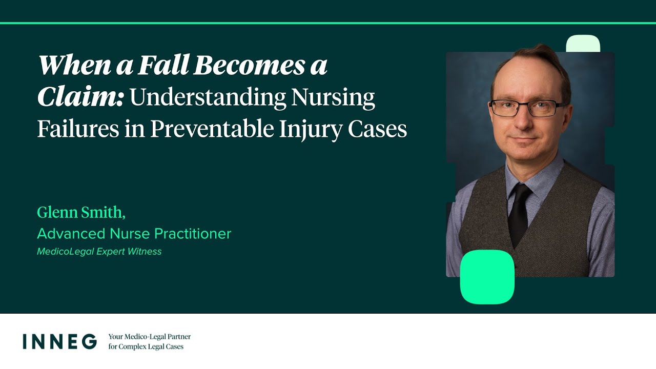 When a Fall Becomes a Claim: Nursing Failings with Mr Glenn Smith, Advanced Nurse Practitioner