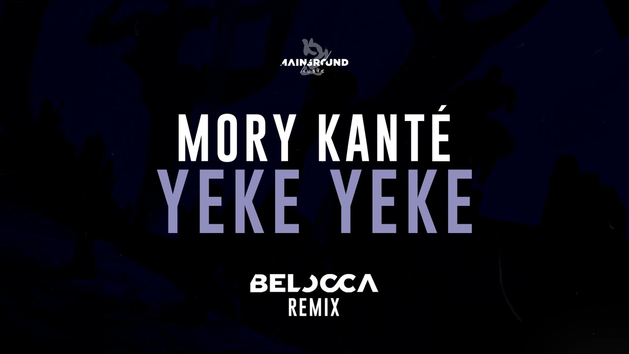 Mory Kanté - Yeke Yeke (Belocca Remix)