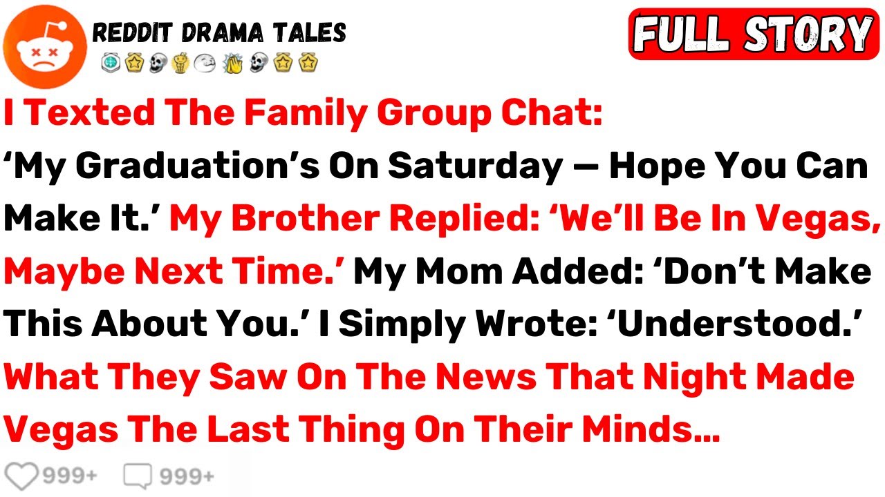 I Texted The Family Group Chat: ‘My Graduation’s On Saturday — Hope You... - Best Reddit Stories