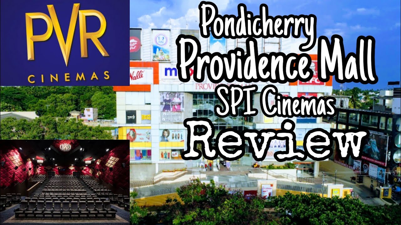Pondicherry Providence Mall SPI Cinemas Review 🎭