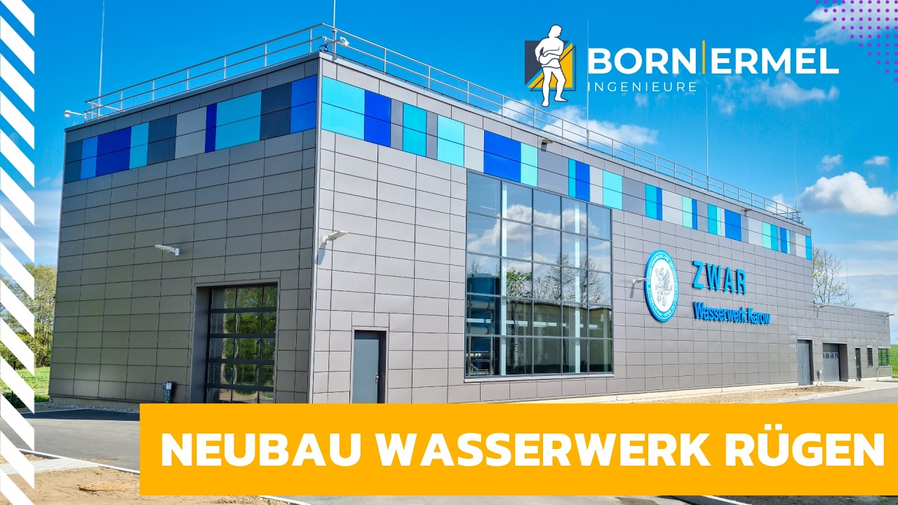 BORN - ERMEL Ingenieure - Neubau Wasserwerk R&uuml;gen