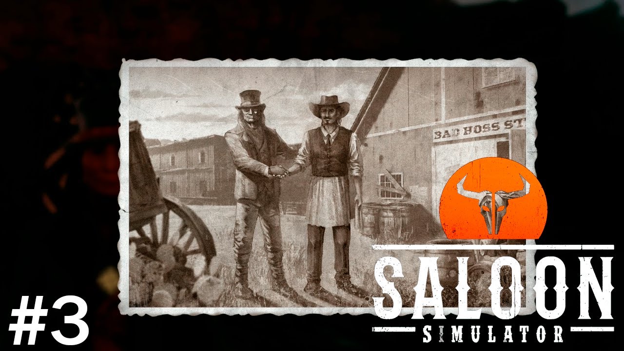 ФОТО В СПИСОК ПОГИБШИХ Прохождение Saloon Simulator на русском языке #3