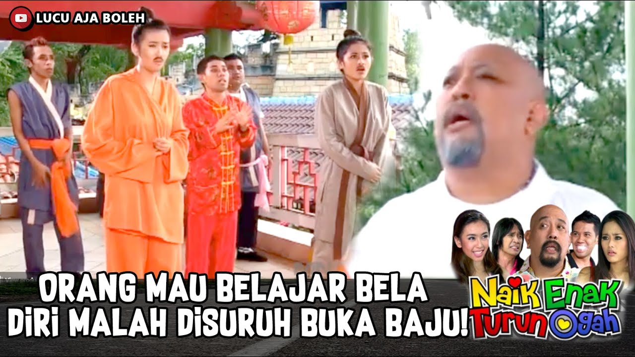 ORANG MAU BELAJAR BELA DIRI MALAH DISURUH BUKA BAJU! | NAIK ENAK TURUN OGAH EPS 7