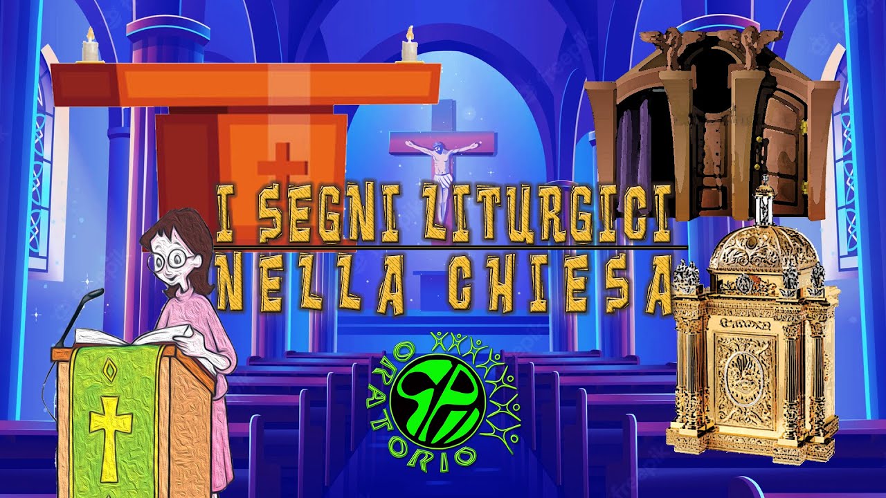 I SEGNI LITURGICI NELLA CHIESA