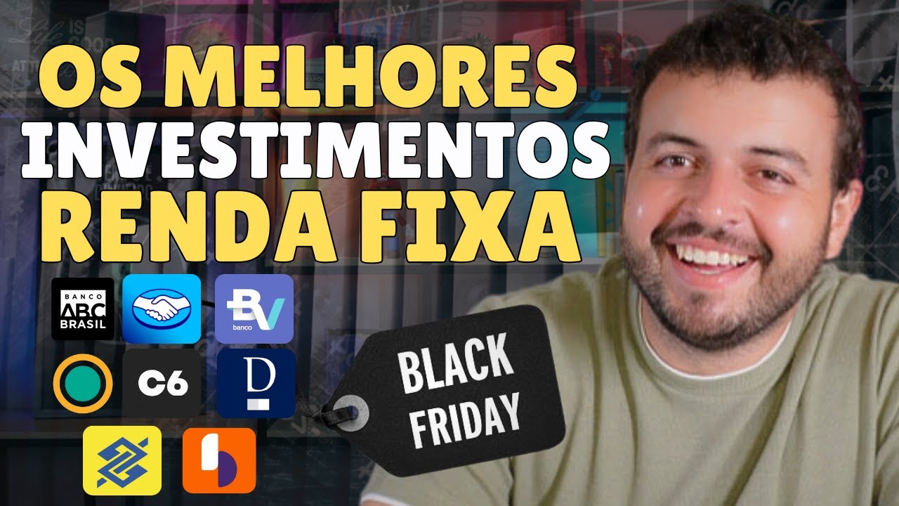 BLACK FRIDAY! OS MELHORES INVESTIMENTOS RENDA FIXA 2024