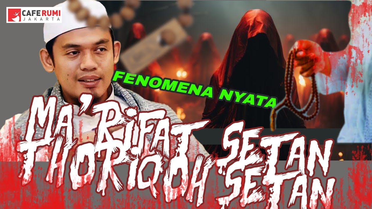FENOMENA MA'RIFAT SYAITAN THORIQOH SYAITAN ❗ - BUYA ARRAZY HASYIM,MA