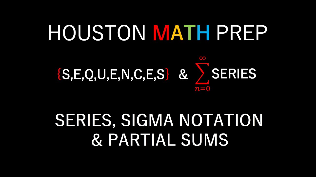 Partial Sums and Summation Notation (Sigma Notation)