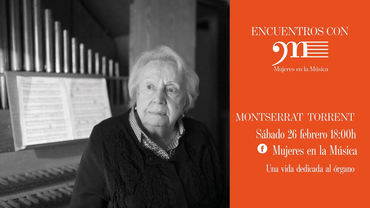 #EncuentrosConLaAMM. MONTSERRAT TORRENT. Una vida dedicada al órgano
