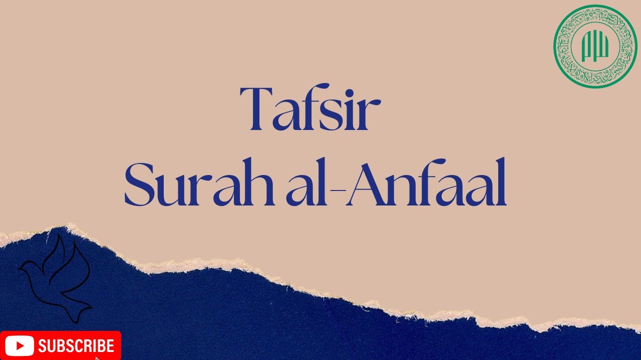 Tafsir Surah al-Anfaal -2