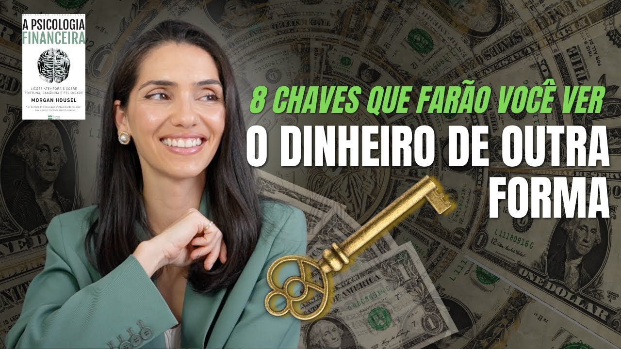 A PSICOLOGIA FINANCEIRA: ESSE NÃO É MAIS UM LIVRO SOBRE DINHEIRO