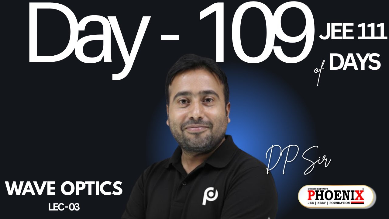 DAY-109 | Mission 111 Series | Physics | WAVE OPTICS | LEC-3 | Jee 2026 | DP Sir