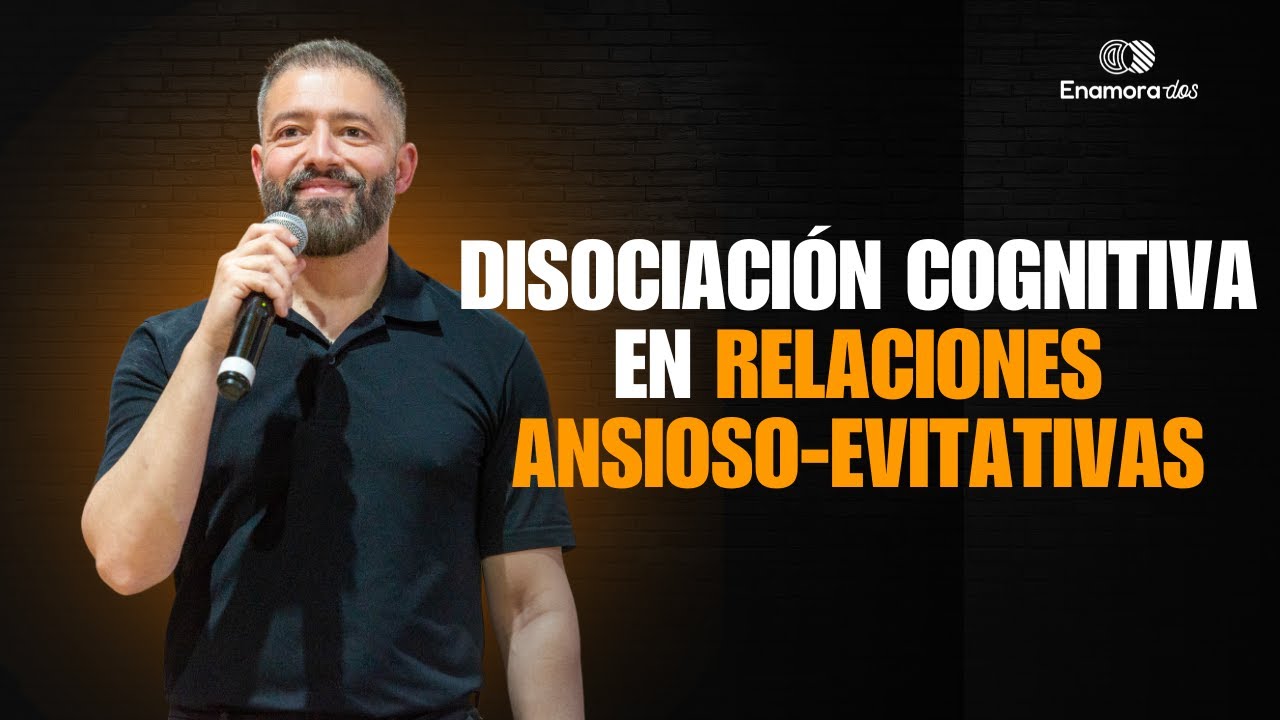DISOCIACIÓN COGNITIVA EN RELACIONES ANSIOSO-EVITATIVAS