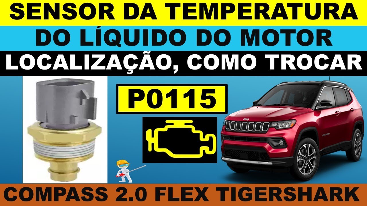 P0115 Jeep Compass 2.0 flex sensor da temperatura da água do motor, localização e troca, luz acesa