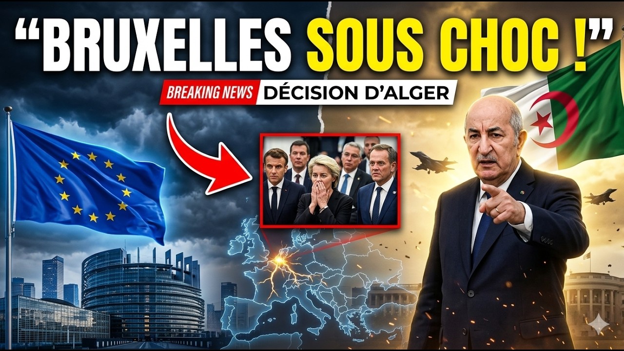 🚨 Tebboune choque Bruxelles : la décision d’Alger provoque un séisme au cœur de l’Union européenne !