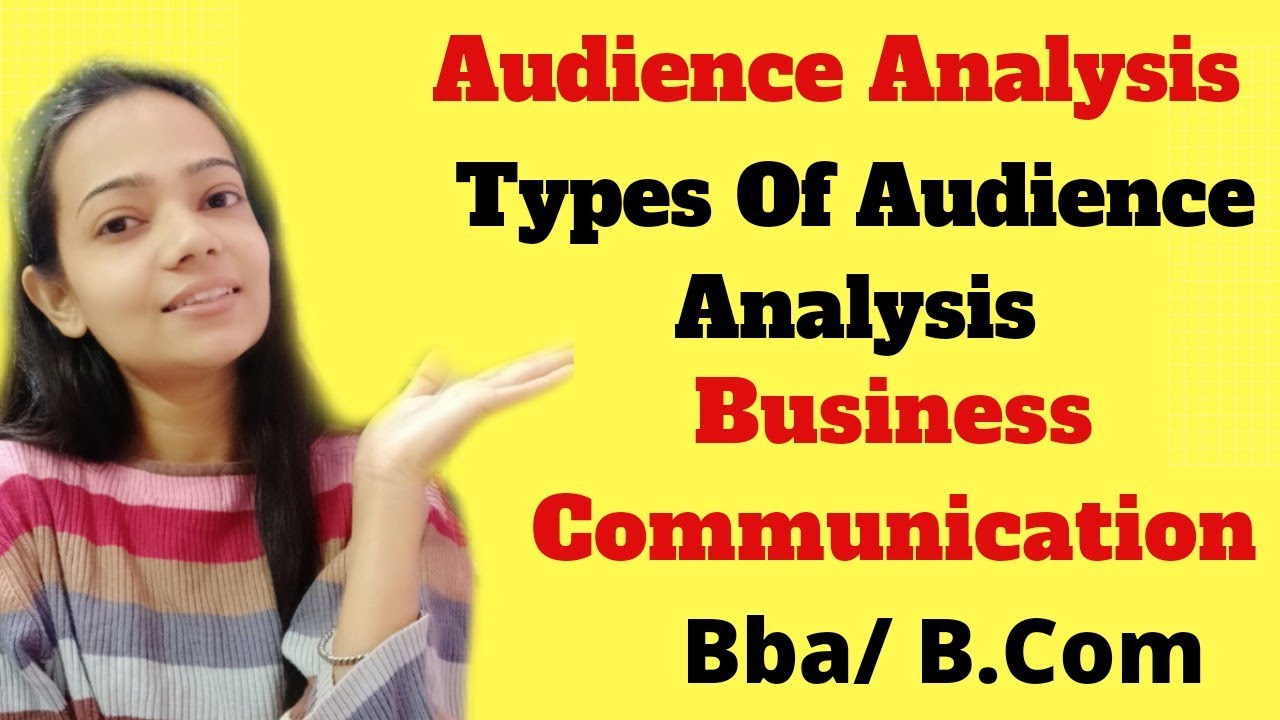 Audience Analysis|Types Of Audience Analysis|Business Communication|Bba/B.Com