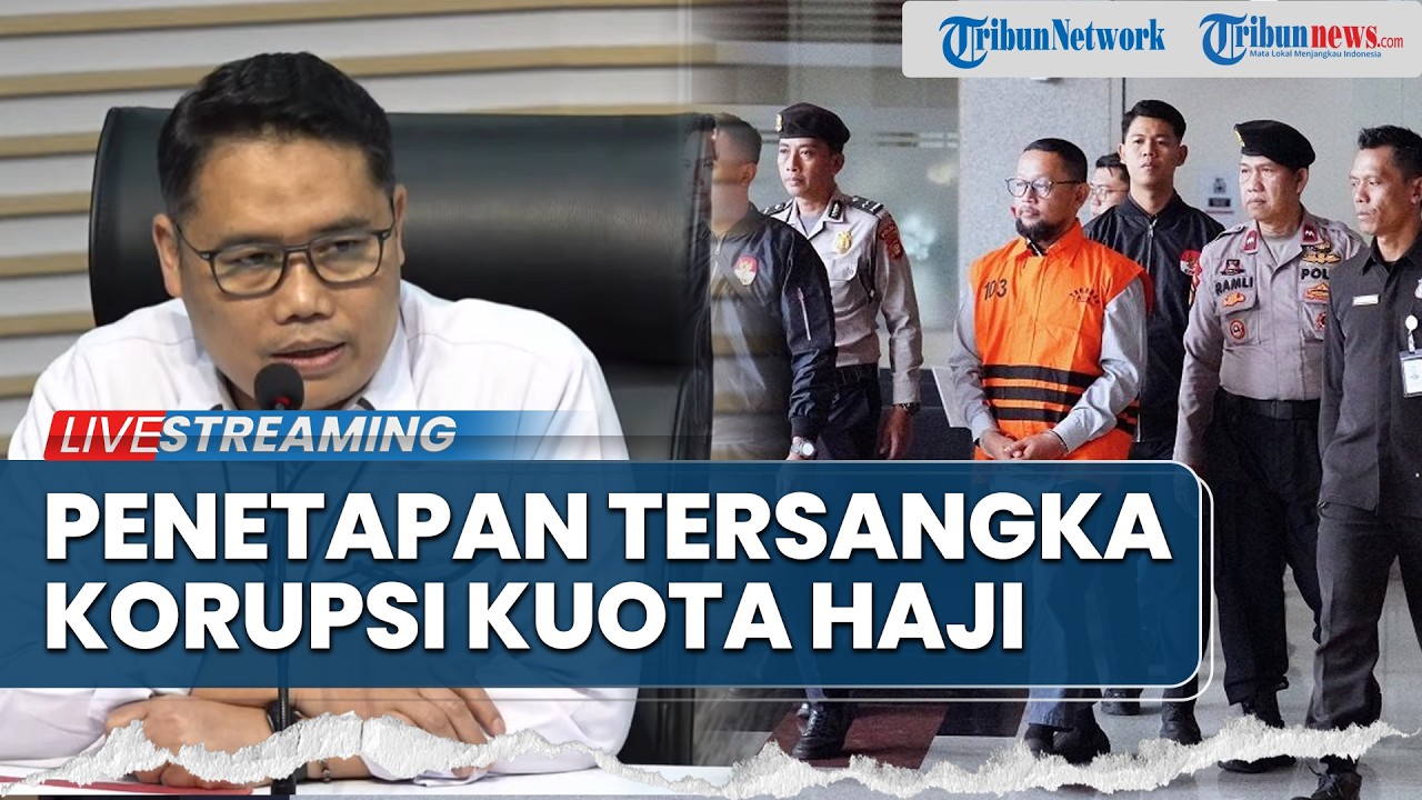 🔴LIVE: Konferensi Pers Penetapan Tersangka Kasus Korupsi Kuota Haji Tahun 2023-2024