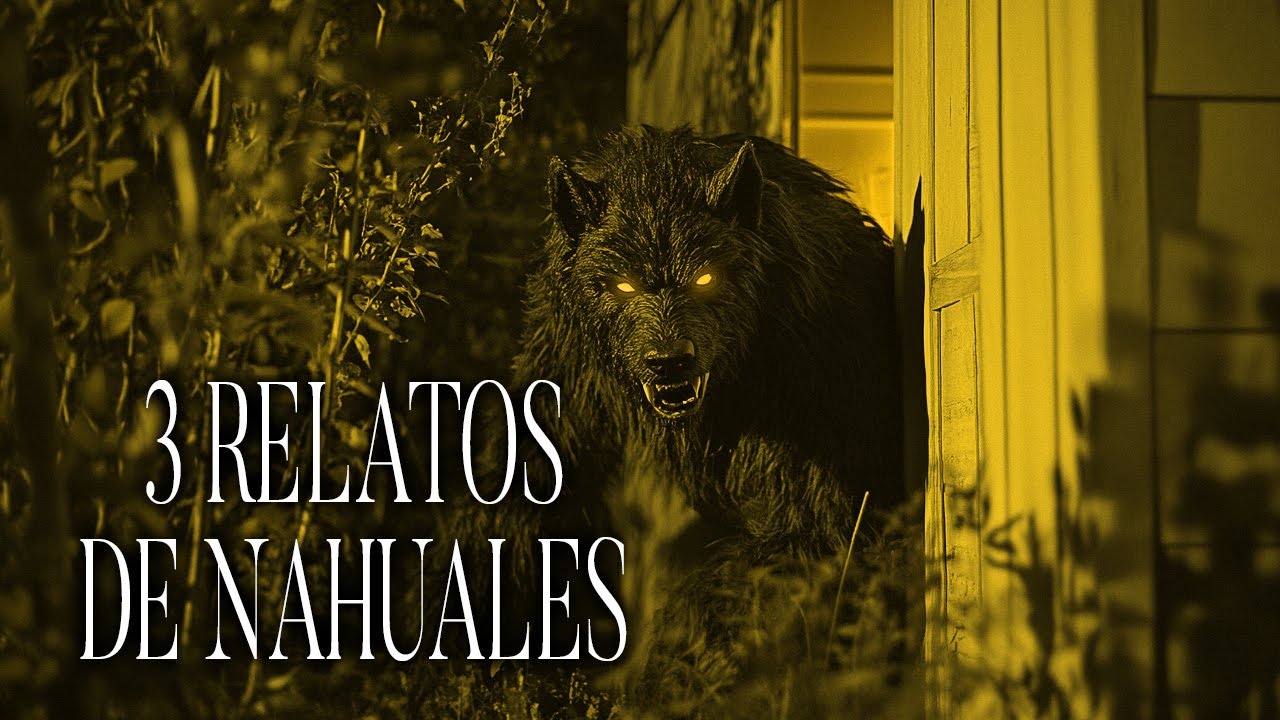 NAHUALES En Pueblos De México Historias De Terror - REDE