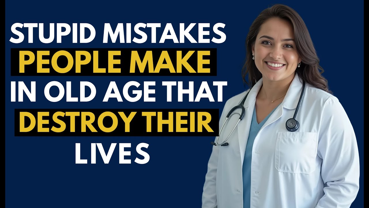5 Huge Mistakes People Make in Old Age That Destroy Their Happiness and Health. DR.