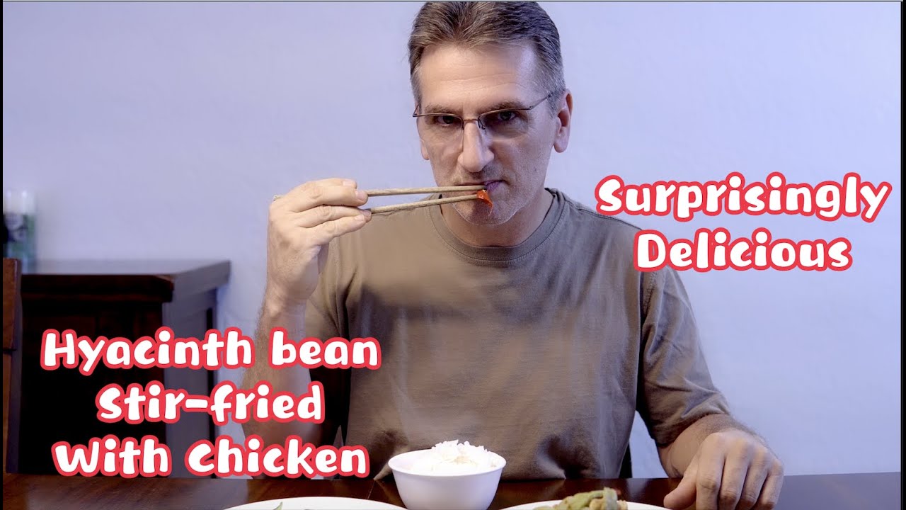 Hyacinth bean stir-fried with chicken, surprisingly delicious, as well as our favorite Bok Choy