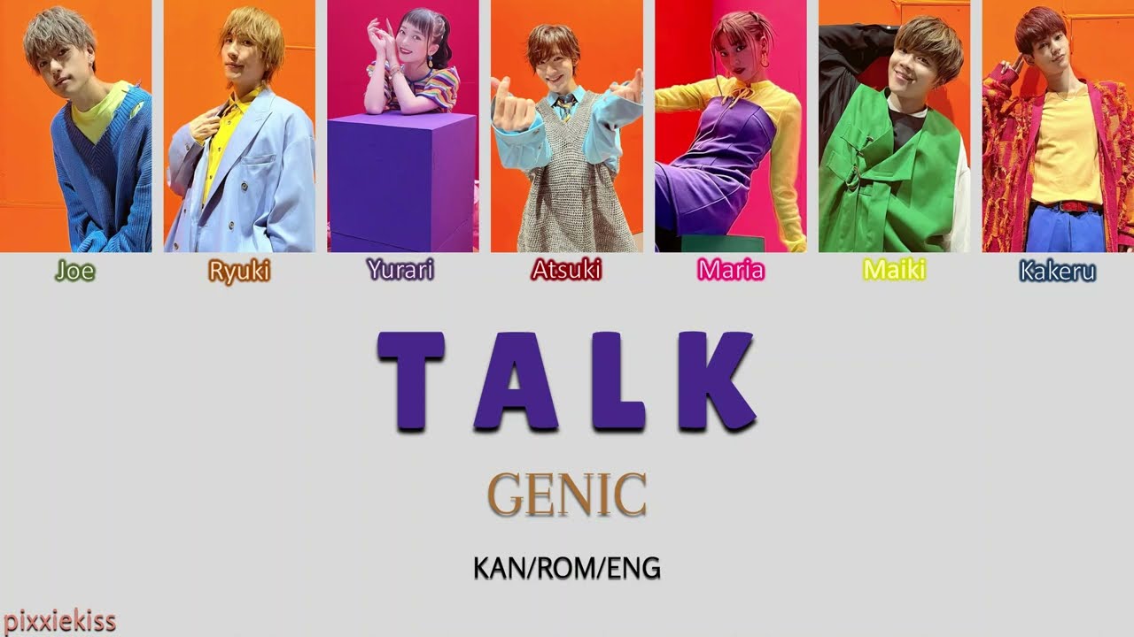 GENIC - TALK [Color Coded Lyrics Kan/Rom/Eng]