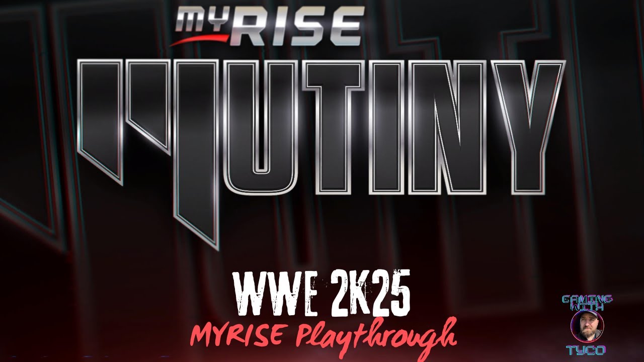 WWE 2K25 My Rise - Mutiny: Walkthrough Episode 2 |Gaming with TYCO| #wwe2k25 #wwe2k25gameplay