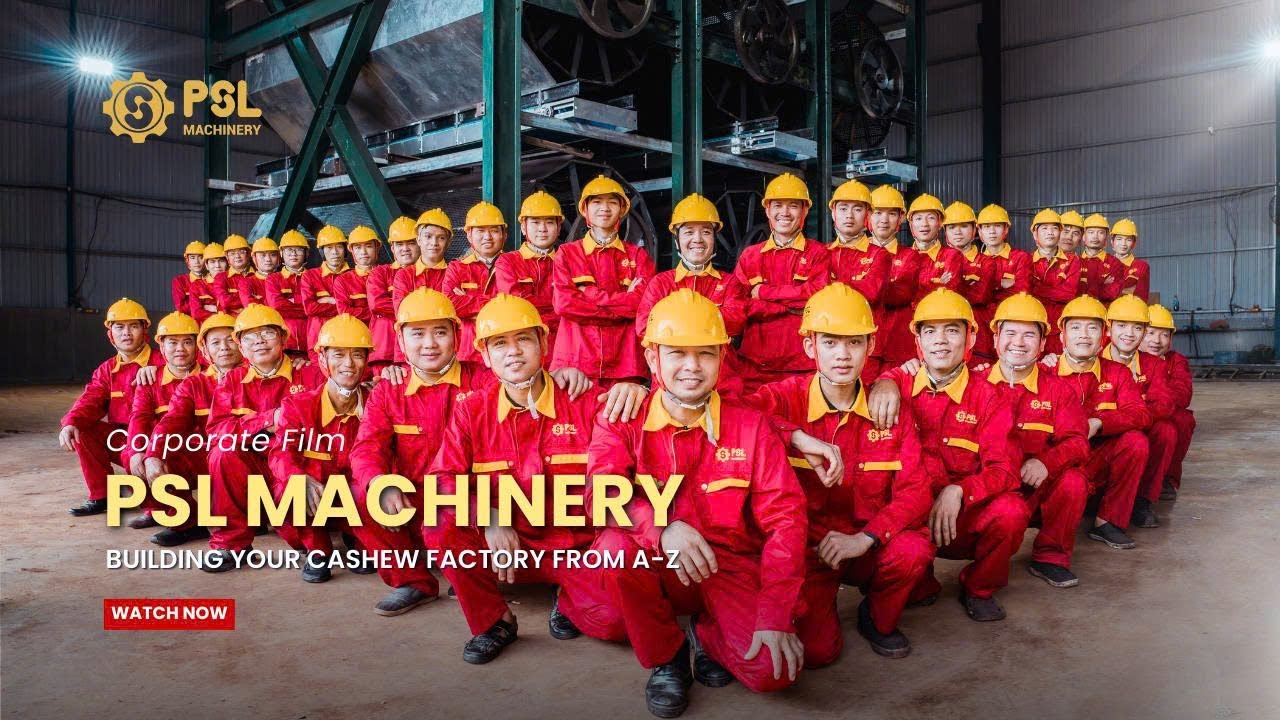 PSL MACHINERY | Corporate Film | Build Your Cashew Factory From A-Z  (ENG & FR)