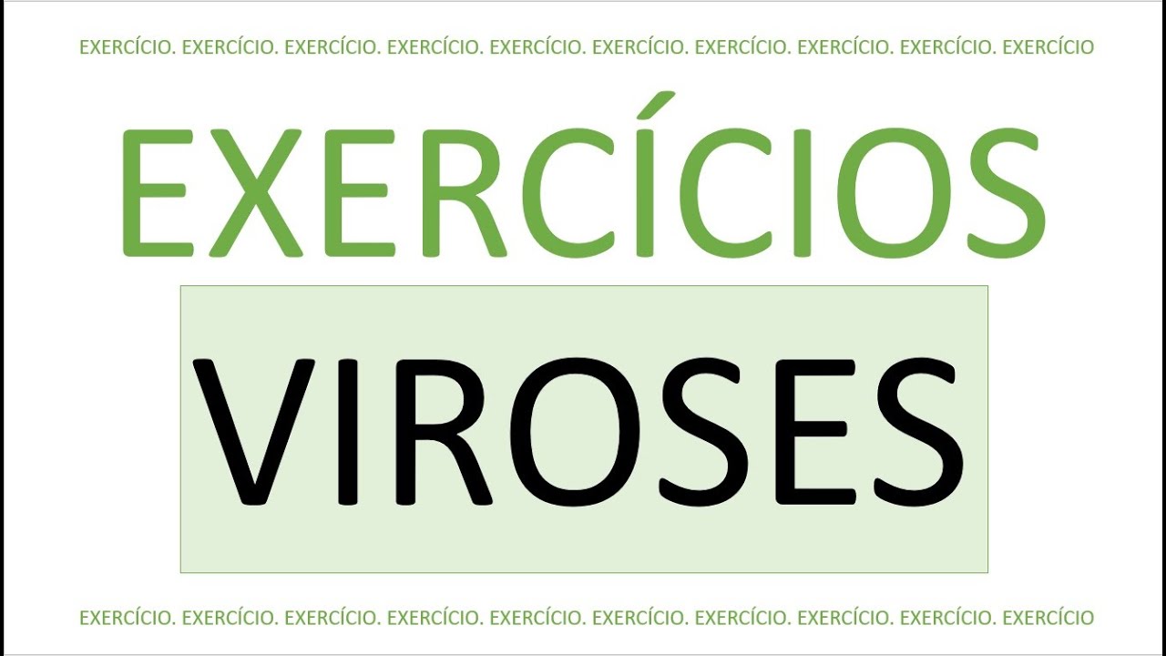 EXERCÍCIO -VIROSES (COMENTADO)