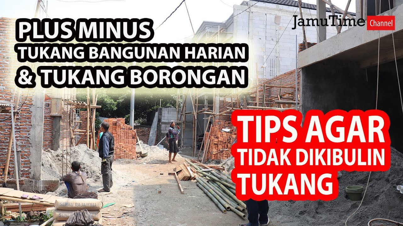TIPS AGAR TIDAK DIKIBULIN TUKANG DAN KONTRAKTOR BANGUNAN (NAKAL)
