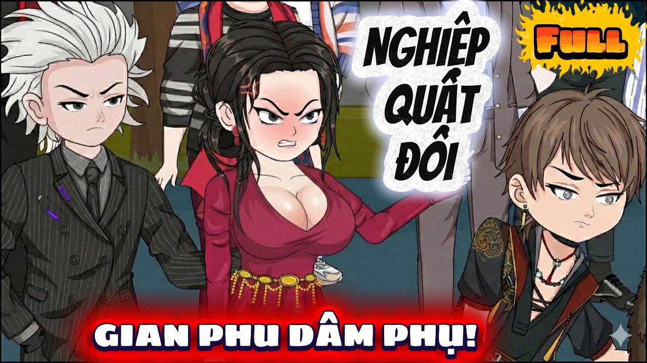 Full Có Kết| NGHIỆP QUẬT ĐÔI GIAN PHU DÂM PHỤ! | Chichi Sub