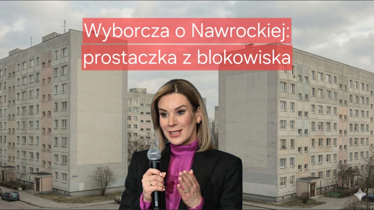 Wyborcza o Nawrockiej: prostaczka z blokowiska
