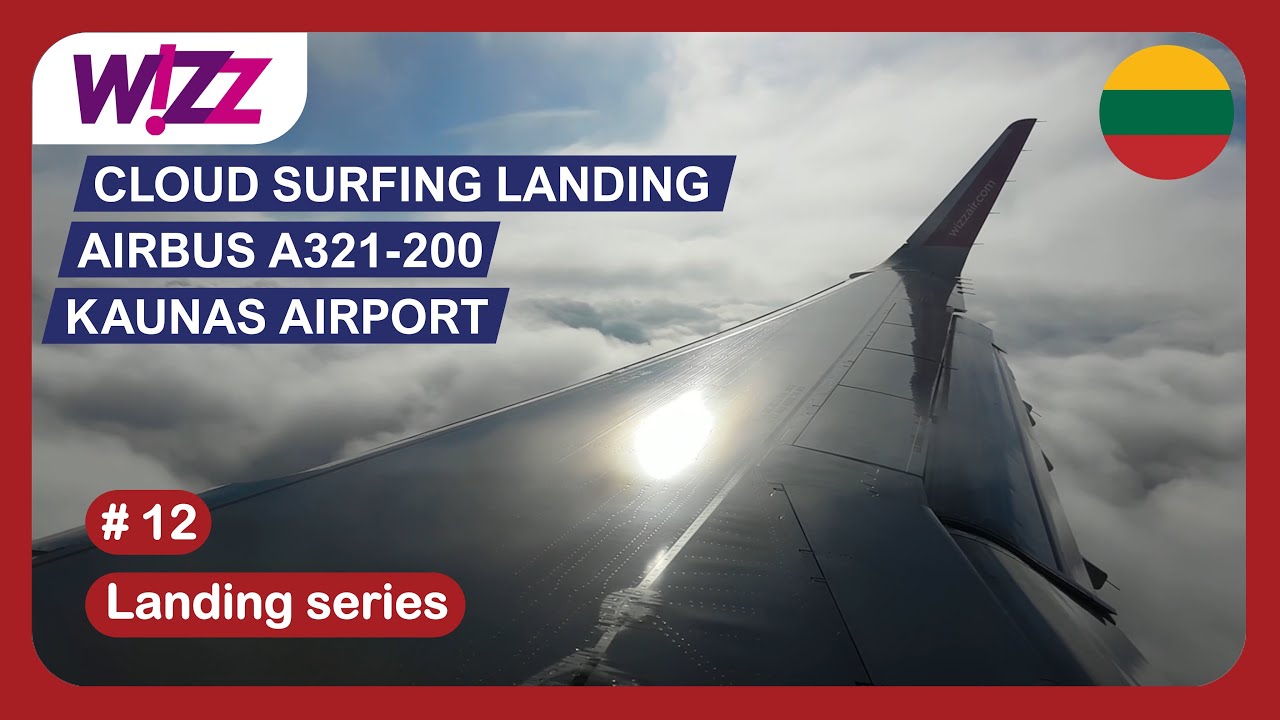 Cloud surfing foggy landing with applause | Kaunas International Airport | Wizzair | Airbus A321-200