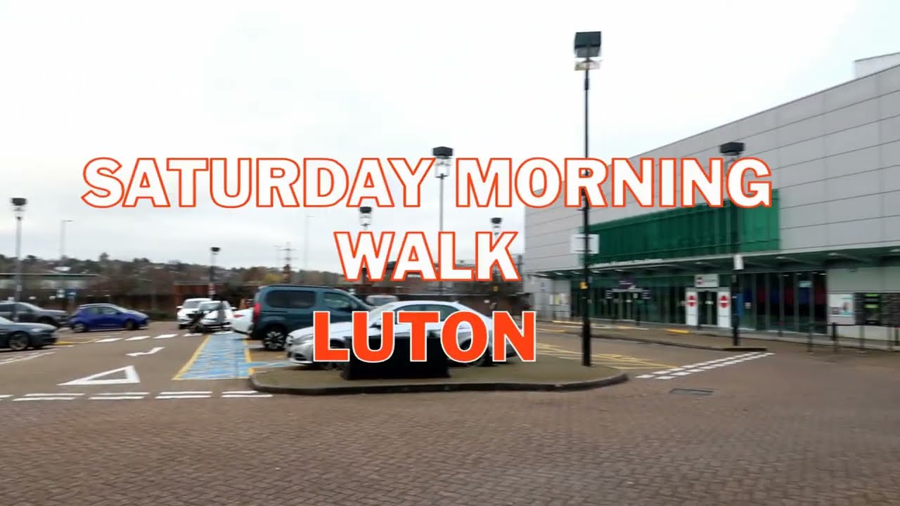 Saturday Morning Walk |  Luton Parkway | Luton Power Court Complex
