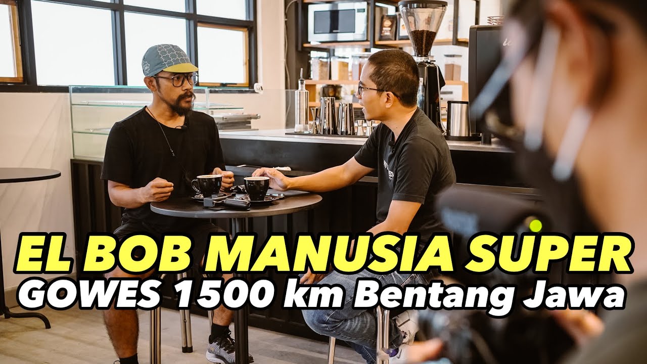 EL BOB BERCERITA GOWES BENTANG JAWA 1500 km