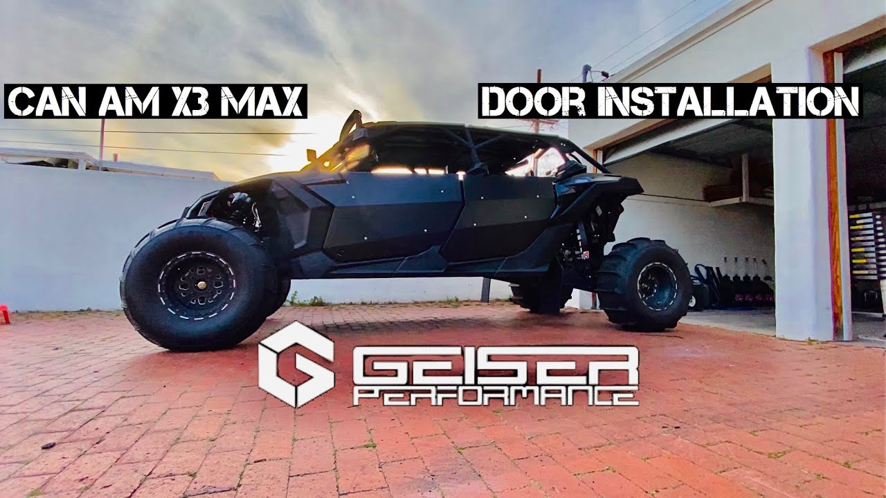 GEISER PERFORMANCE CAN AM MAVERICK X3 MAX DOOR INSTALLATION